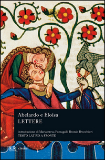 Lettere di Abelardo e Eloisa. Testo latino a fronte - Pietro Abelardo