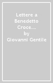 Lettere a Benedetto Croce. 5: Dal 1915 al 1924