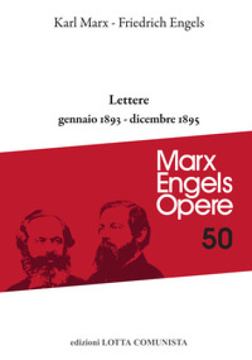 Lettere. Gennaio 1893-dicembre 1895 - Karl Marx - Friedrich Engels