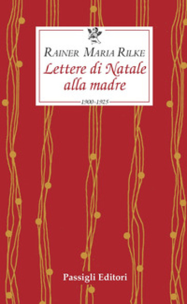 Lettere di Natale alla madre. 1900-1925 - Rainer Maria Rilke