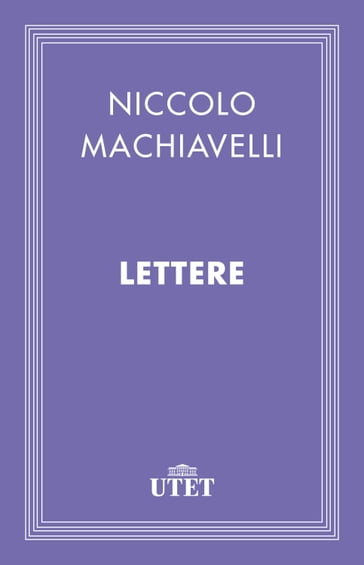 Lettere - Niccolò Machiavelli