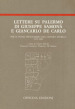 Lettere su Palermo di Giuseppe Samonà e Giancarlo De Carlo per il piano programma del centro storico (1979-1982)