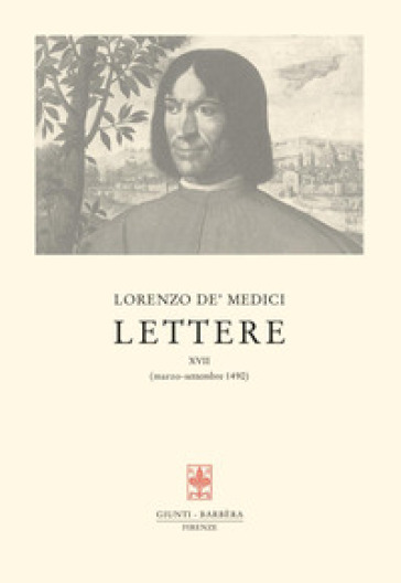 Lettere. Vol. 17: Marzo-settembre 1490 - Lorenzo de