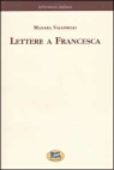 Lettere a Francesca [1972] - Manara Valgimigli