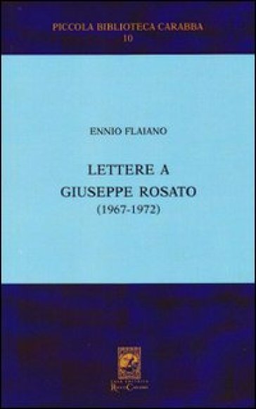 Lettere a Giuseppe Rosato - Ennio Flaiano