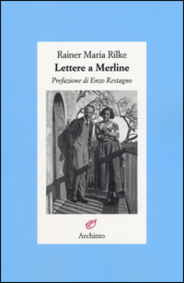 Lettere a Merline - Rainer Maria Rilke | 