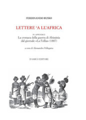 Lettere  a ll Africa. in appendice la cronaca della guerra di Abissina dal giornale «La Follia» (1887)