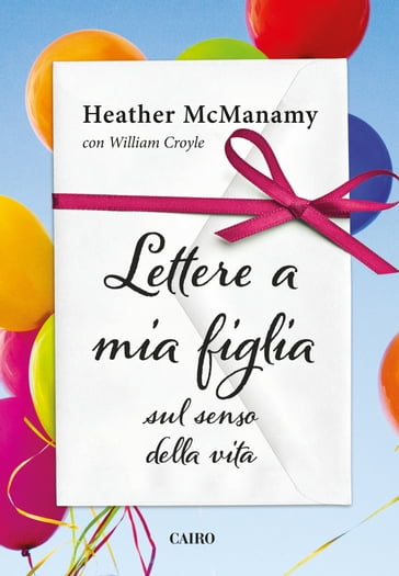 Lettere a mia figlia - Heather McManamy