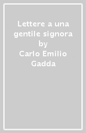 Lettere a una gentile signora