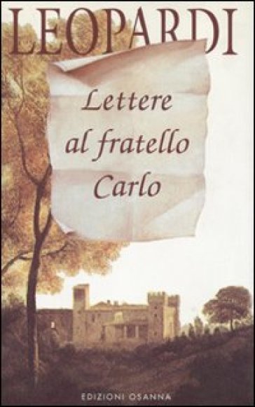 Lettere al fratello Carlo - Giacomo Leopardi