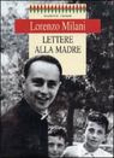 Lettere alla madre - Lorenzo Milani