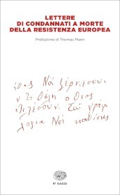 Lettere di condannati a morte della Resistenza europea