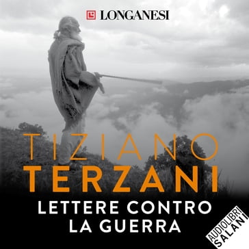 Lettere contro la guerra - Tiziano Terzani