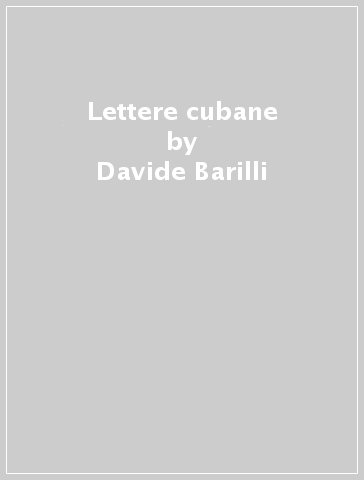 Lettere cubane - Davide Barilli