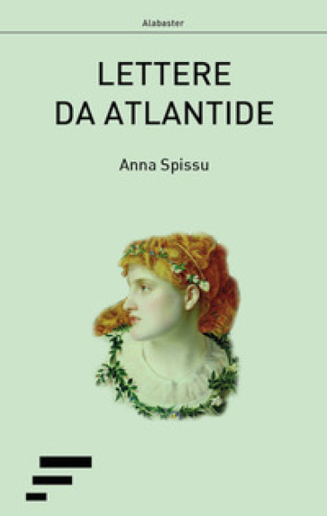 Lettere da Atlantide - Anna Spissu