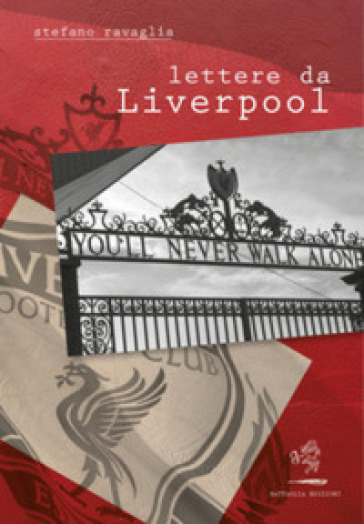 Lettere da Liverpool - Stefano Ravaglia