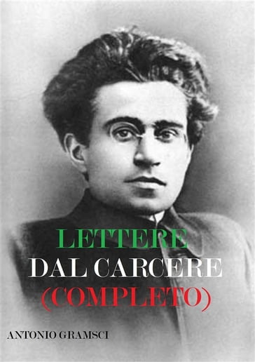 Lettere dal carcere (completo) - Antonio Gramsci