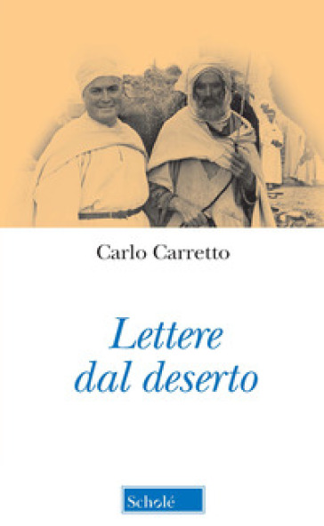 Lettere dal deserto. Nuova ediz. - Carlo Carretto