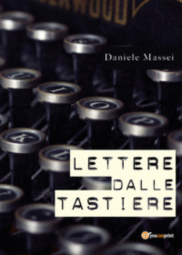 Lettere dalle tastiere - Daniele Massei