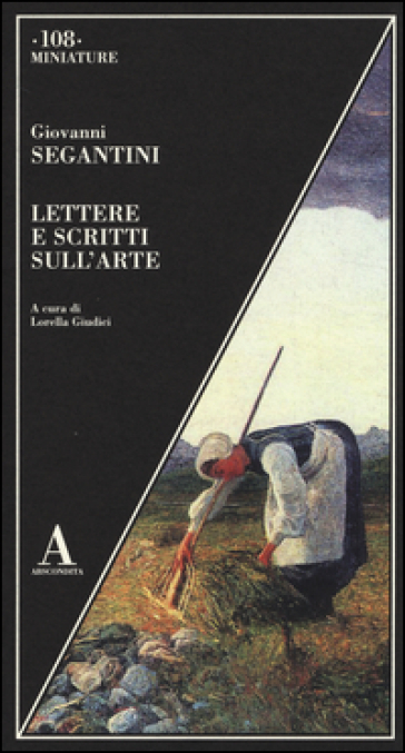 Lettere e scritti sull'arte - Giovanni Segantini