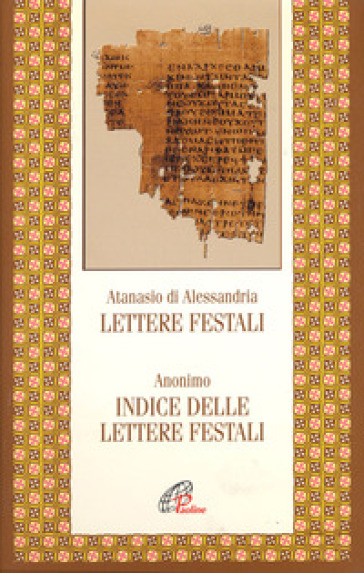 Lettere festali. Indice delle lettere festali - Atanasio (sant
