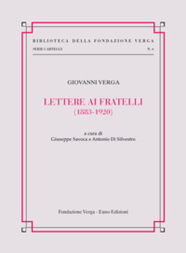 Lettere ai fratelli (1883-1920) - Giovanni Verga