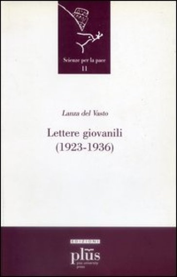 Lettere giovanili (1923-1936) - Giuseppe G. Lanza Del Vasto