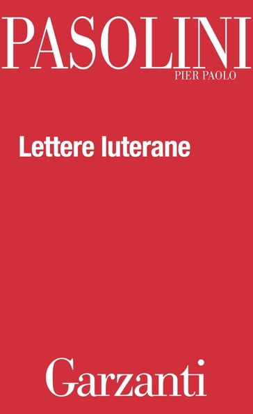 Lettere luterane - Pier Paolo pasolini