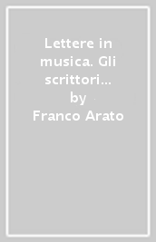 Lettere in musica. Gli scrittori e l