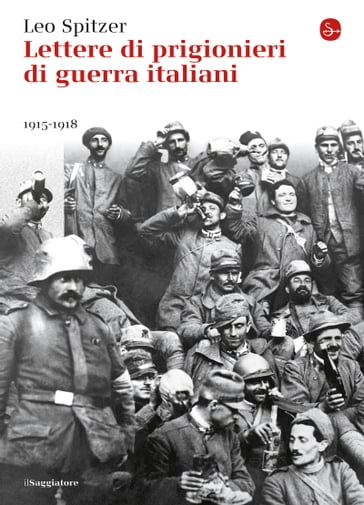 Lettere di prigionieri di guerra italiani - Leo Spitzer