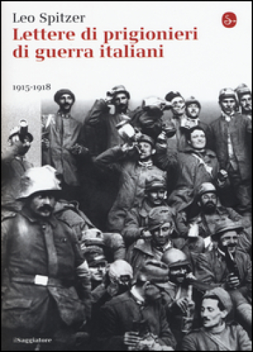 Lettere di prigiornieri di guerra italiani 1915-1918 - Leo Spitzer