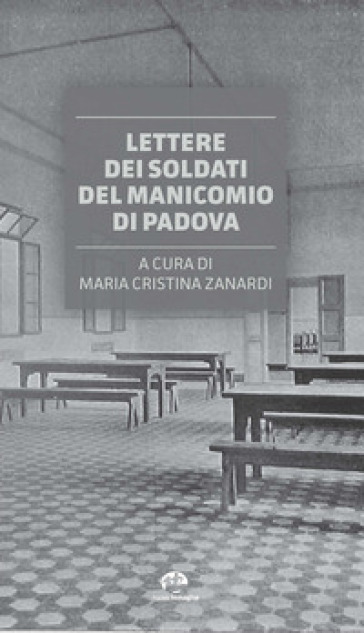 Lettere dei soldati del Manicomio di Padova - M. C. Zanardi | 