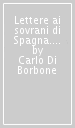 Lettere ai sovrani di Spagna. 1.1720-1734