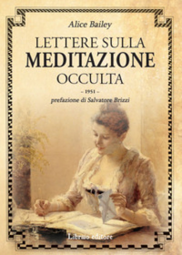 Lettere sulla meditazione occulta - Alice A. Bailey