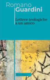 Lettere teologiche a un amico