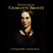 Letters of Charlotte Bronte, The