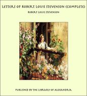 Letters of Robert Louis Stevenson (Complete)