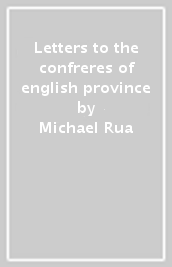 Letters to the confreres of english province