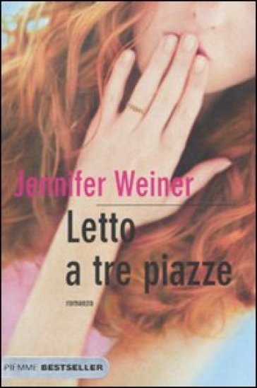 Letto a tre piazze - Jennifer Weiner