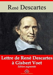 Lettre de René Descartes à Gisbert Voet suivi d annexes