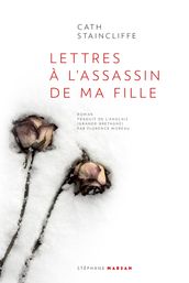 Lettres à l assassin de ma fille