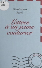 Lettres à un jeune couturier