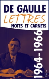 Lettres, notes et carnets Janvier 1964-Juin 1966