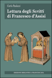 Lettura degli «Scritti» di Francesco d Assisi