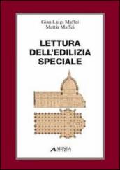 Lettura dell edilizia speciale. Con 8 tavole