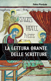 La Lettura orante delle Scritture. La Lectio divina nella tradizione