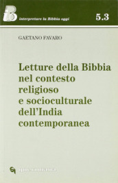 Letture della Bibbia nel contesto religioso e socioculturale dell India contemporanea