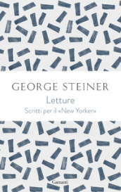 Letture. George Steiner sul «New Yorker»
