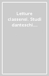 Letture classensi. Studi danteschi. 51: Dante eredita classici