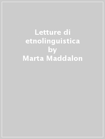 Letture di etnolinguistica - Marta Maddalon